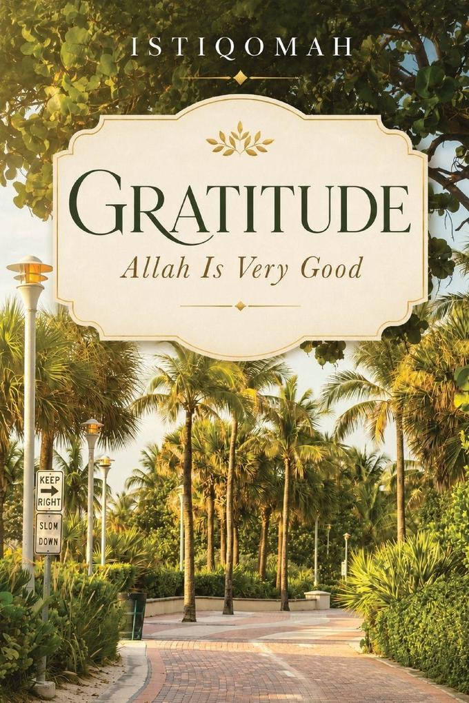 Gratitude Allah Is Very Good