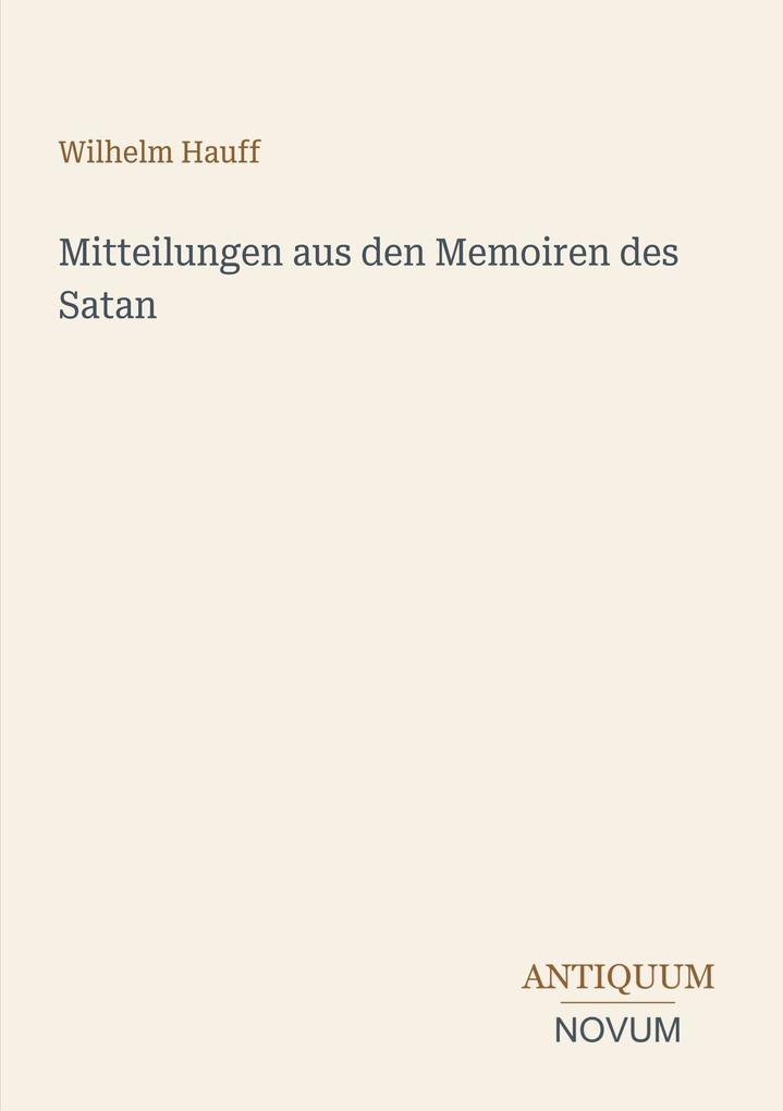 Mitteilungen aus den Memoiren des Satan