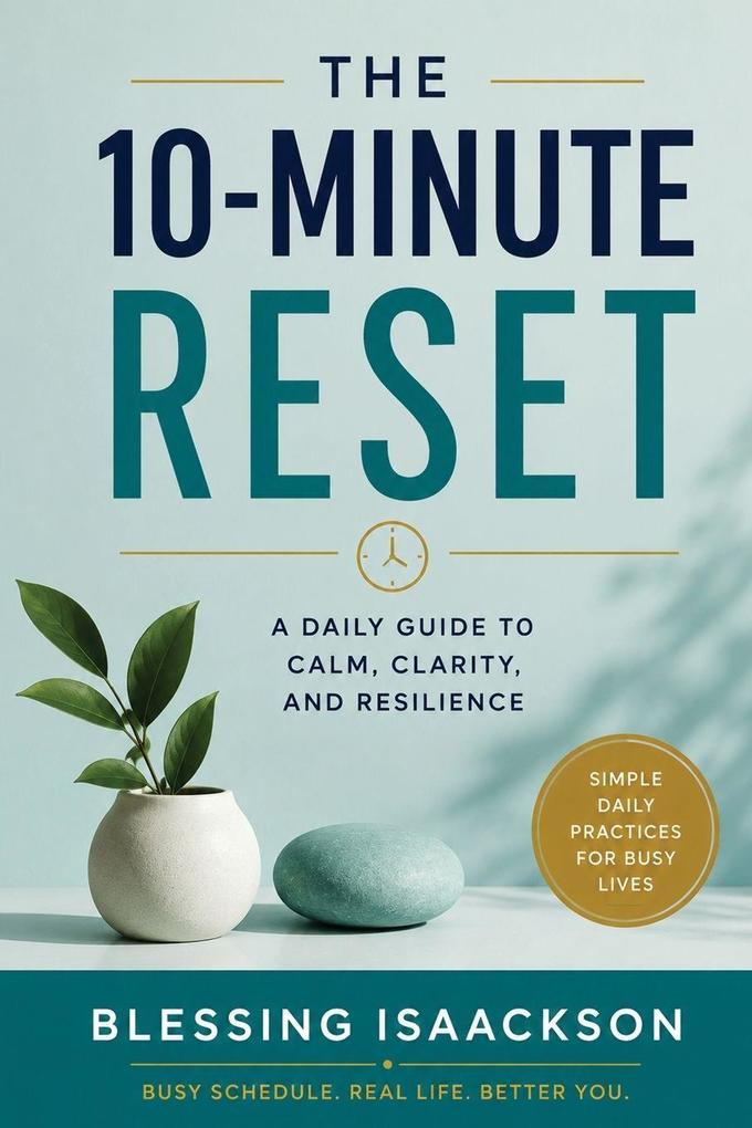 The 10-Minute Reset
