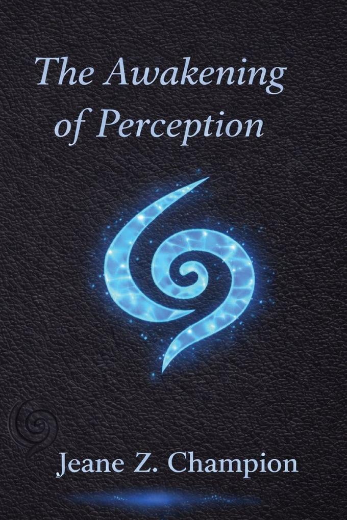 The Awakening of Perception