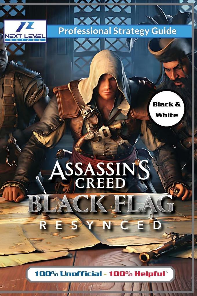 Assassin's Creed Black Flag Resynced Strategy Guide Book (Black and White Budget-Friendly Edition)