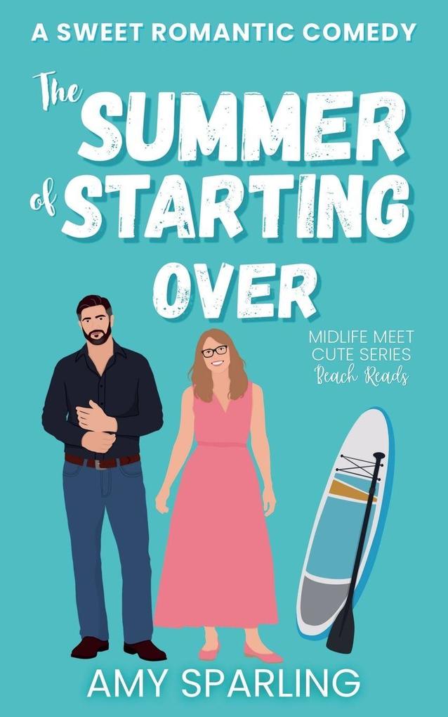 The Summer of Starting Over