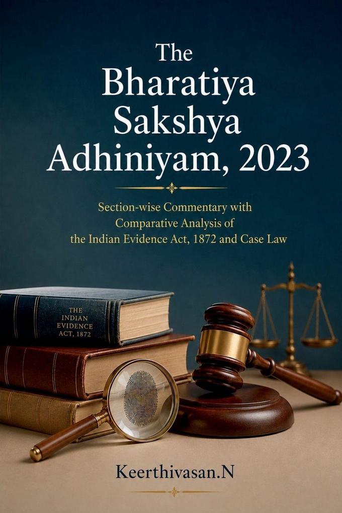 The Bharatiya Sakshya Adhiniyam 2023