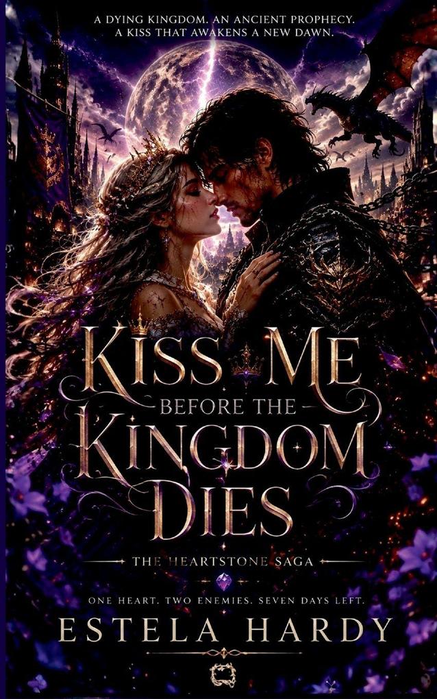 Kiss Me Before the Kingdom Dies
