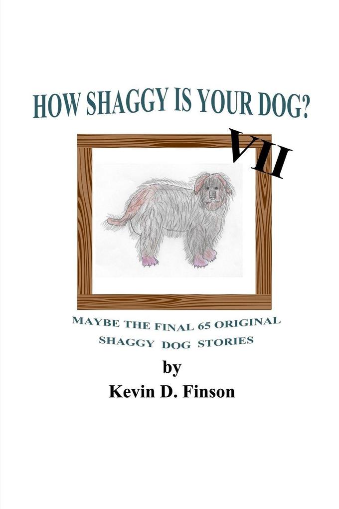 How Shaggy is Your Dog? VII
