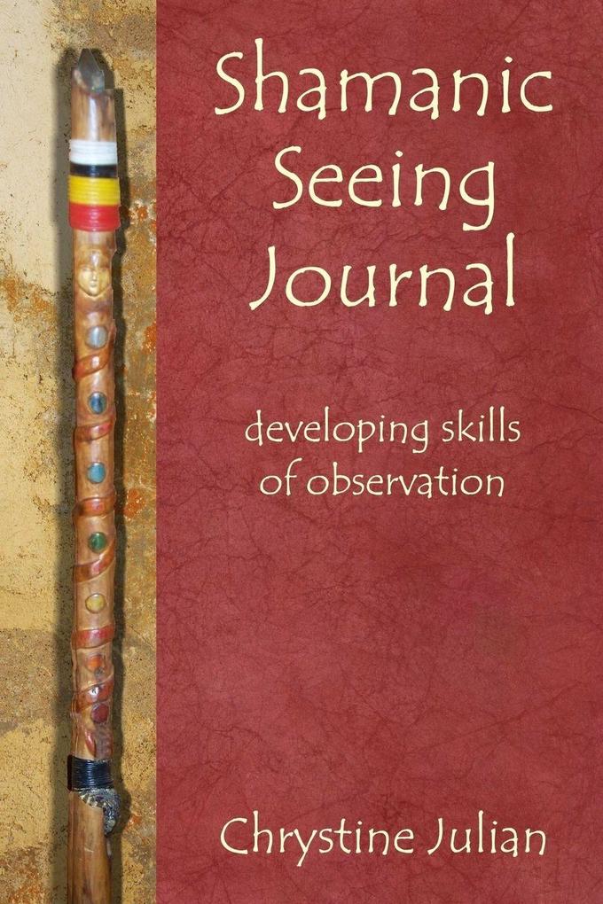 Shamanic Seeing Journal