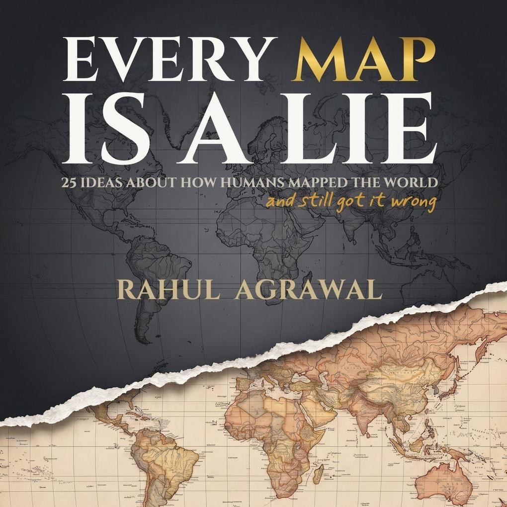 Every Map Is A Lie