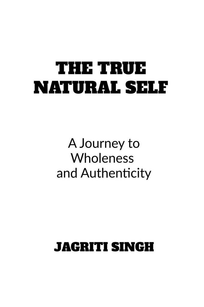 THE TRUE NATURAL SELF