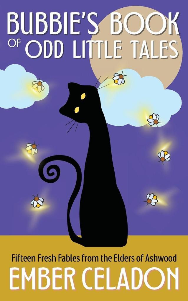 Bubbies Book of Odd Little Tales (Golden Wolf Series Short Story Companion)