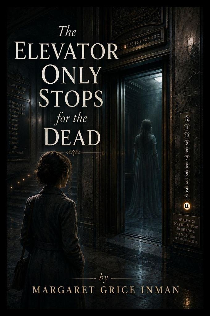 The Elevator Only Stops for the Dead