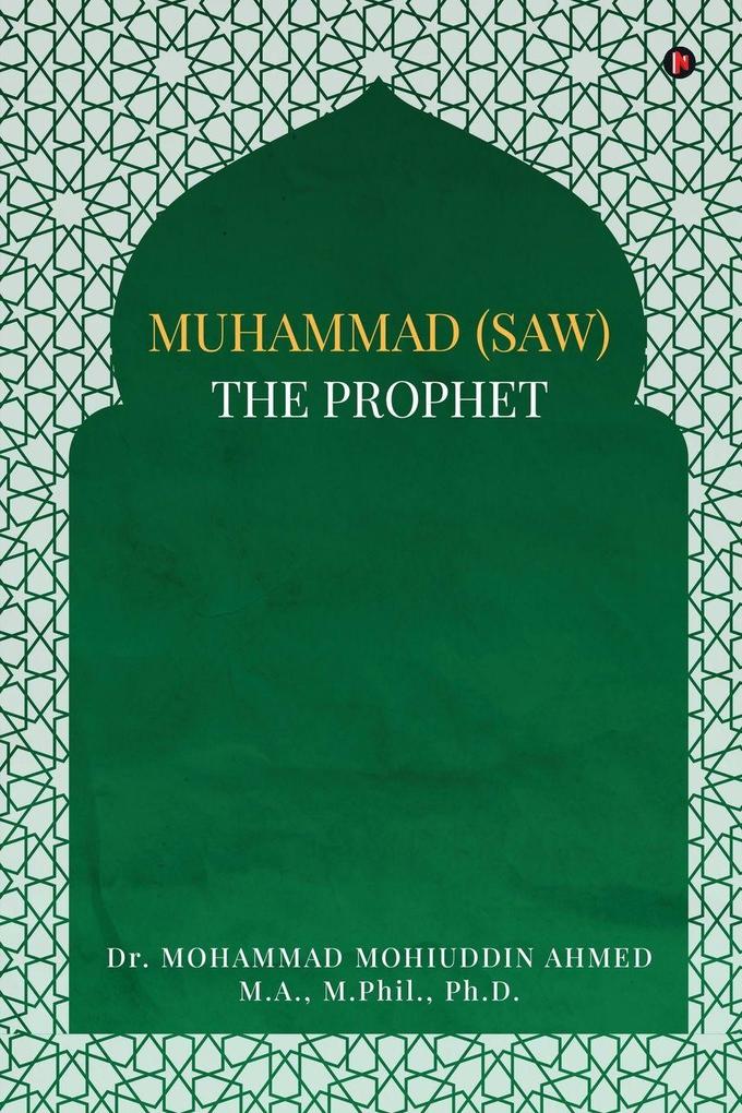 MUHAMMAD (SAW) THE PROPHET