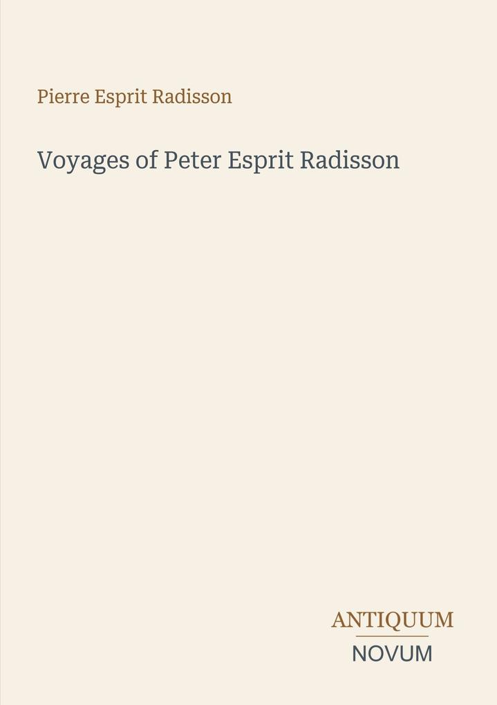 Voyages of Peter Esprit Radisson