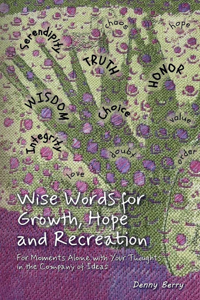 Wise Words for Growth Hope and Recreation