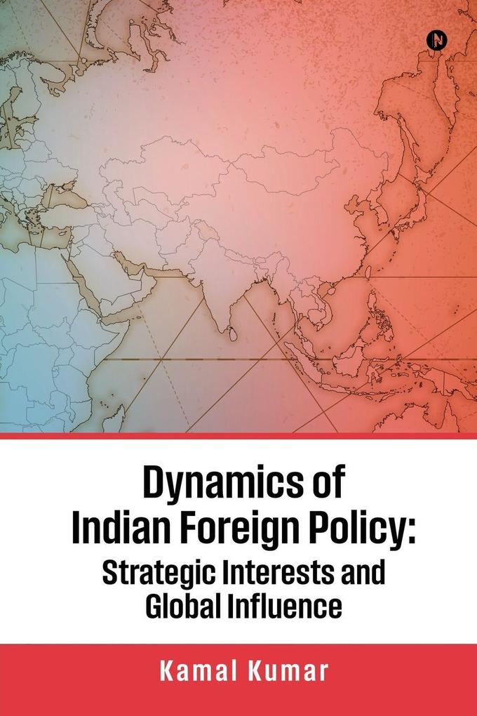 Dynamics of Indian Foreign Policy
