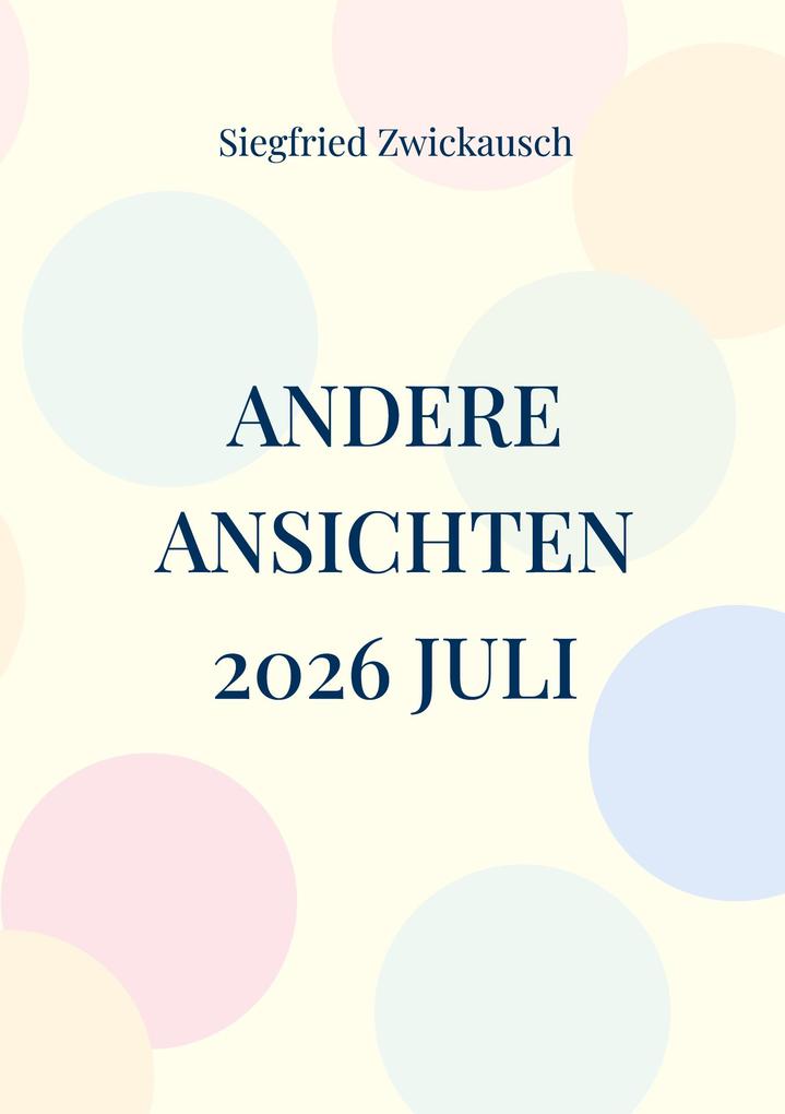 Andere Ansichten 2026 Juli