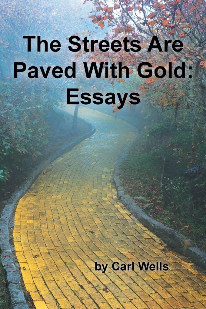 The Streets Are Paved With Gold