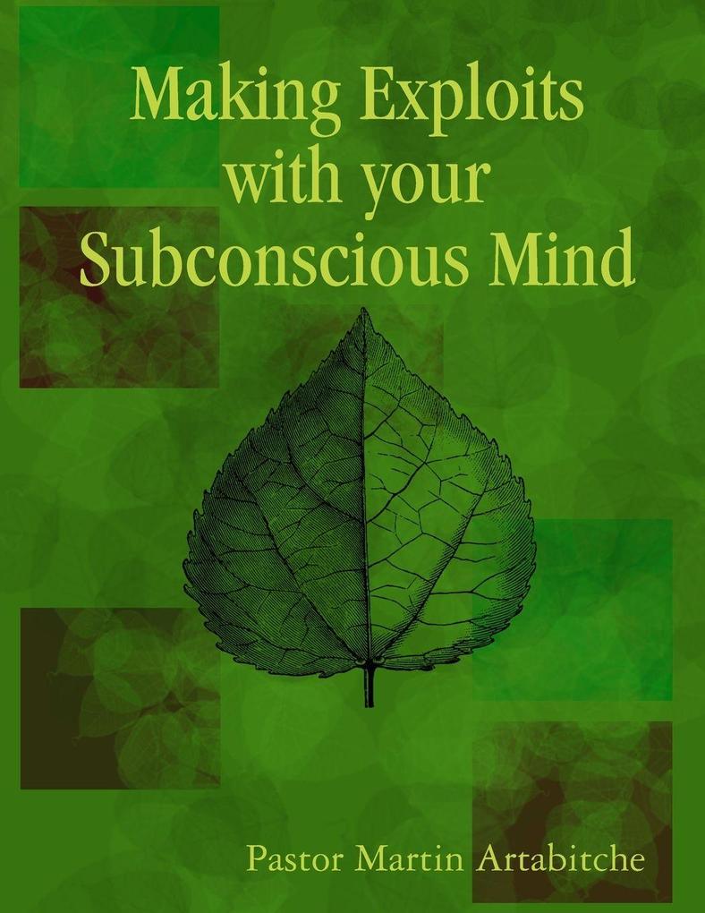 Making Exploits with your Subconscious Mind