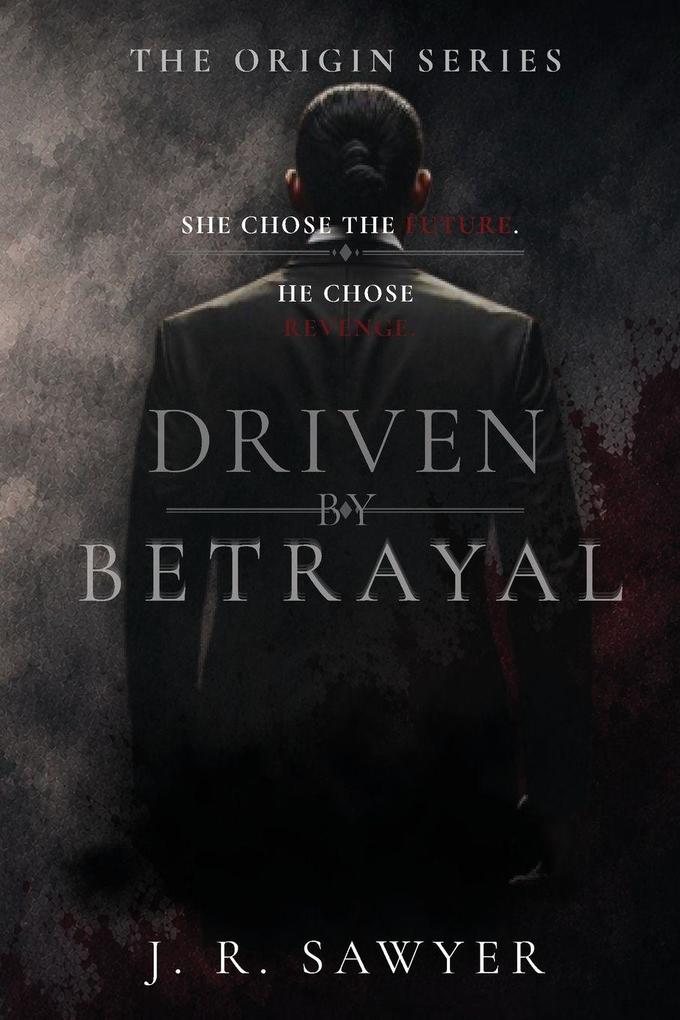 Driven by Betrayal