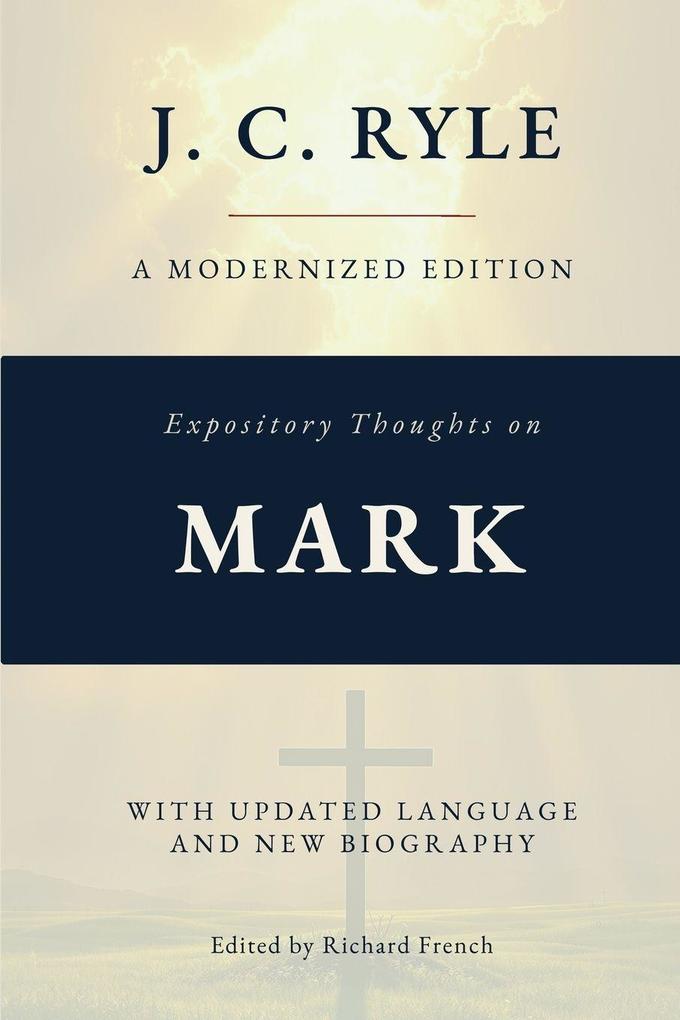Expository Thoughts on the Gospel of Mark (Annotated)