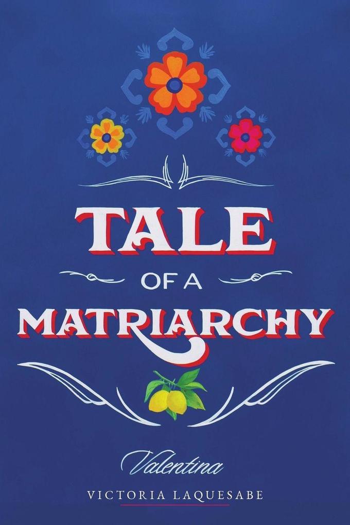 Tale of a Matriarchy