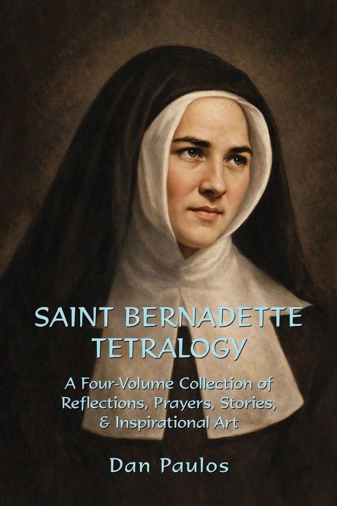 Saint Bernadette Tetralogy