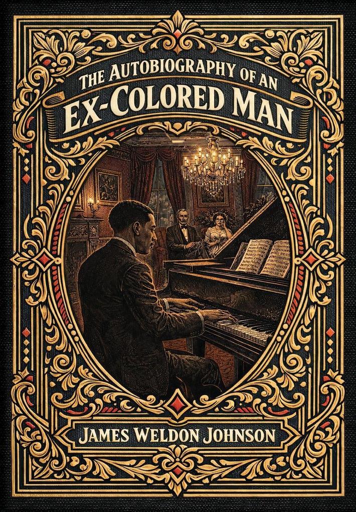 The Autobiography of an Ex-Colored Man (Golden Monarch Collector's Edition) (Case Laminate Hardcover with Jacket)