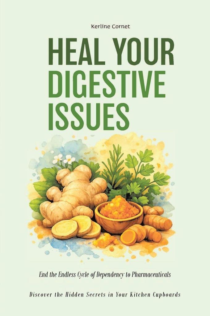 Heal Your Digestive Issues