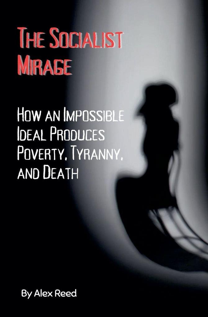 The Socialist Mirage