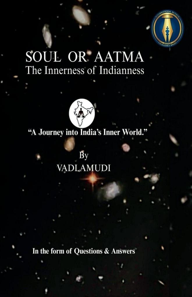 SOUL OR AATMA The Innerness of Indianness