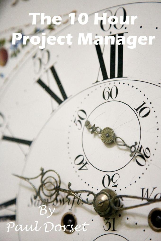 The 10 Hour Project Manager