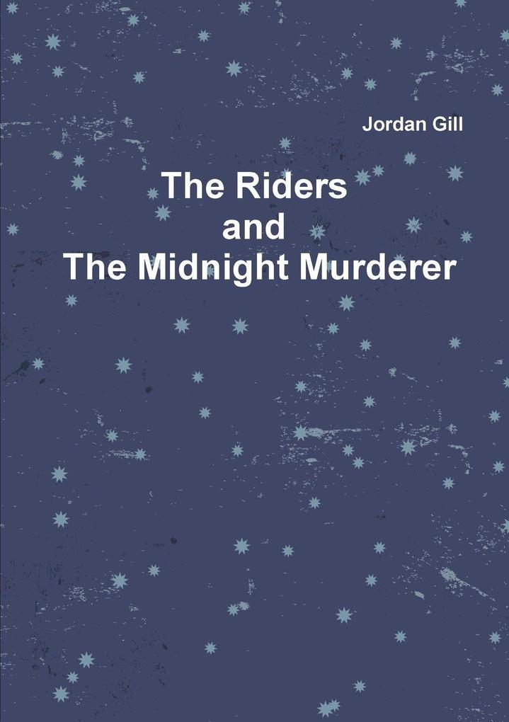 The Riders and the Midnight Murderer