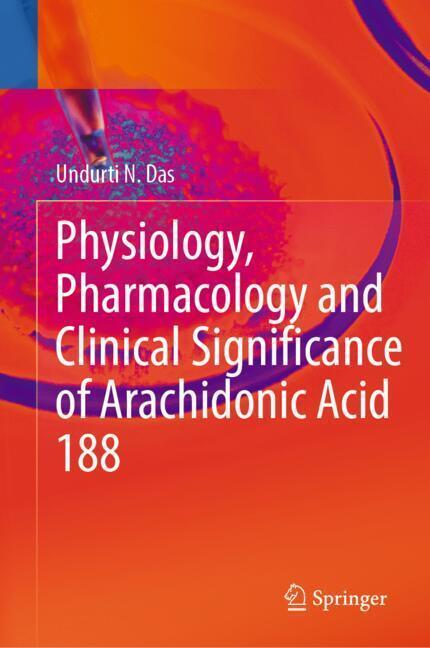Physiology Pharmacology and Clinical Significance of Arachidonic Acid