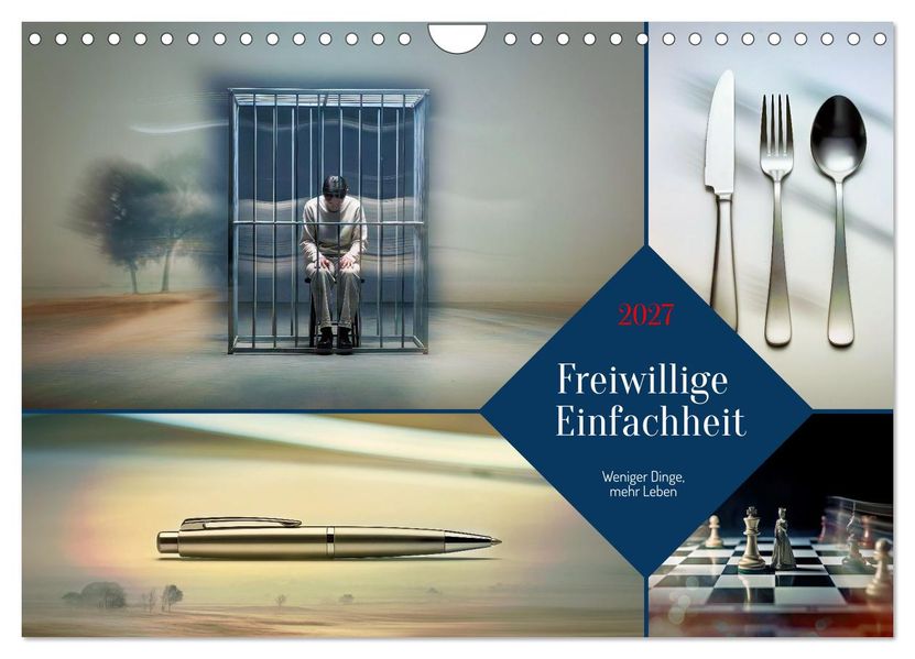 Freiwillige Einfachheit (Wandkalender 2027 DIN A4 quer) CALVENDO Monatskalender