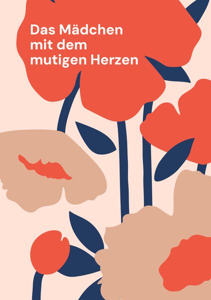 Das Mädchen mit dem mutigen Herzen