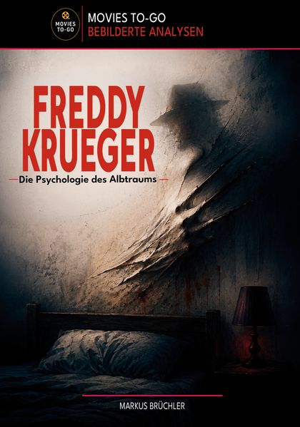 Freddy Krueger - Die Psychologie des Albtraums (Movies-To-Go)