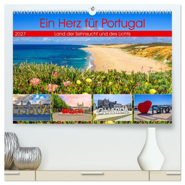 Ein Herz für Portugal (hochwertiger Premium Wandkalender 2027 DIN A2 quer) Kunstdruck in Hochglanz