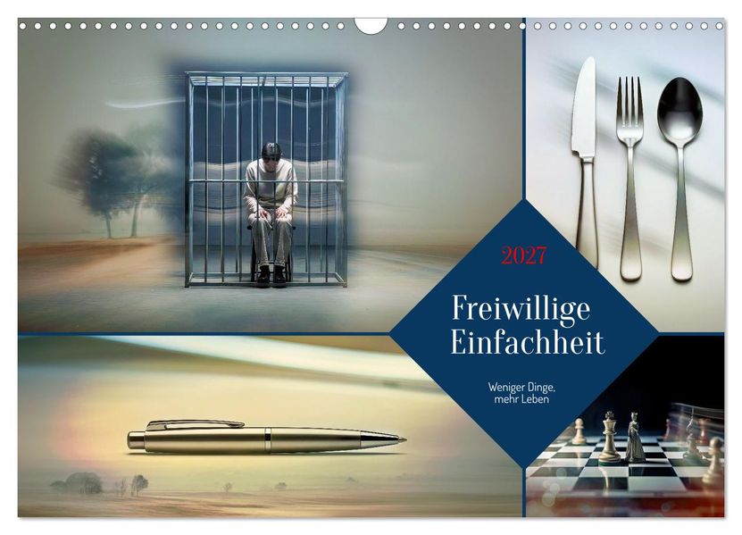 Freiwillige Einfachheit (Wandkalender 2027 DIN A3 quer) CALVENDO Monatskalender