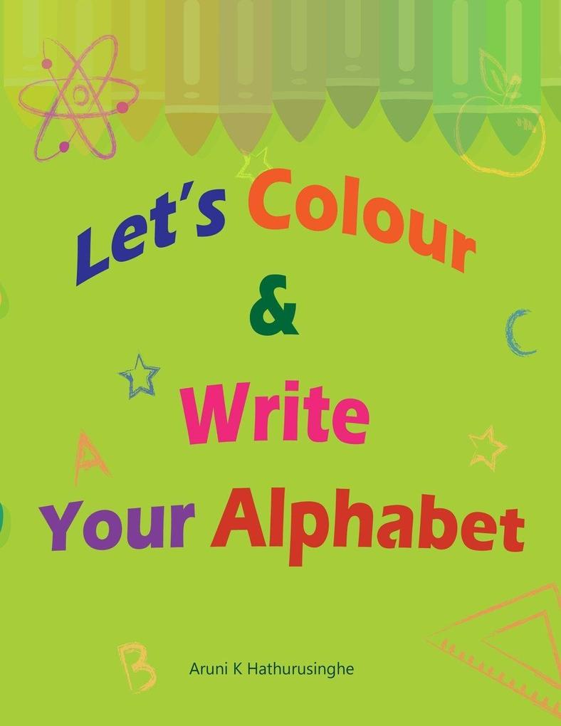 Let's Colour & Write Your Alphabet