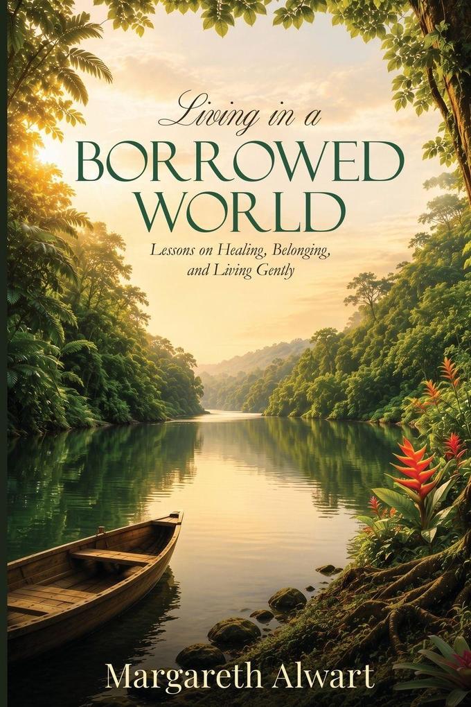 Living in a Borrowed World