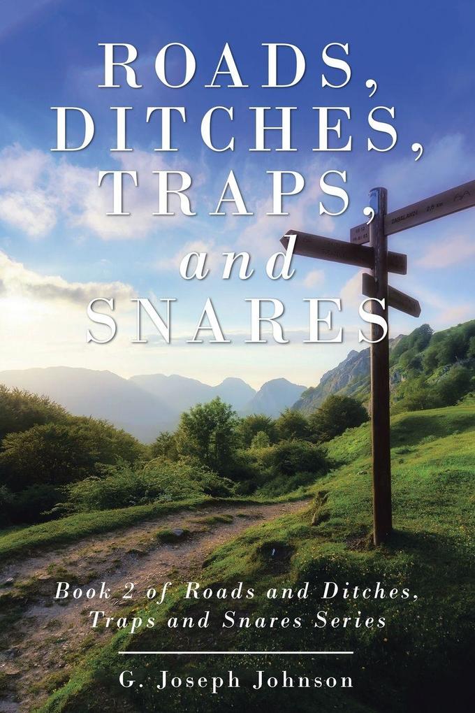 Roads Ditches Traps and Snares