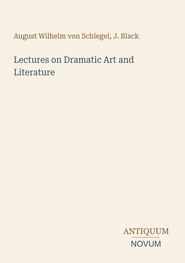 Lectures on Dramatic Art and Literature