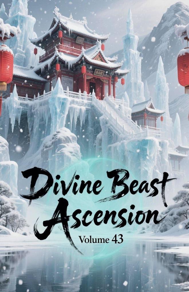 Divine Beast Ascension Volume 43