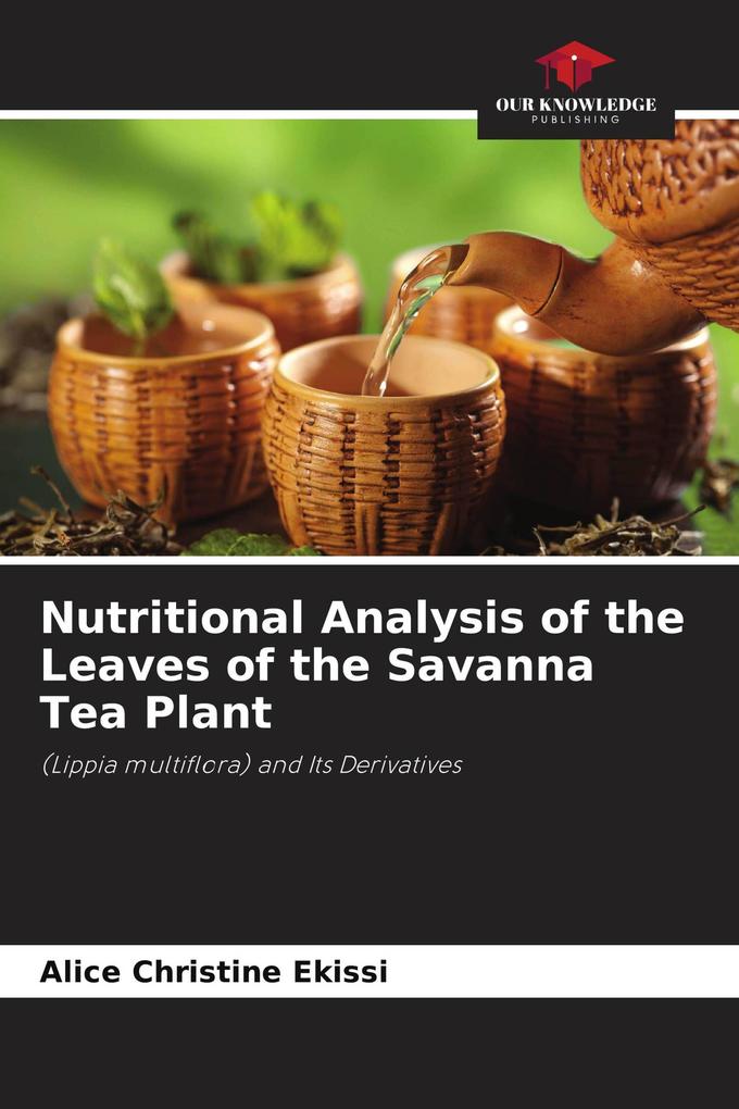 Nutritional Analysis of the Leaves of the Savanna Tea Plant