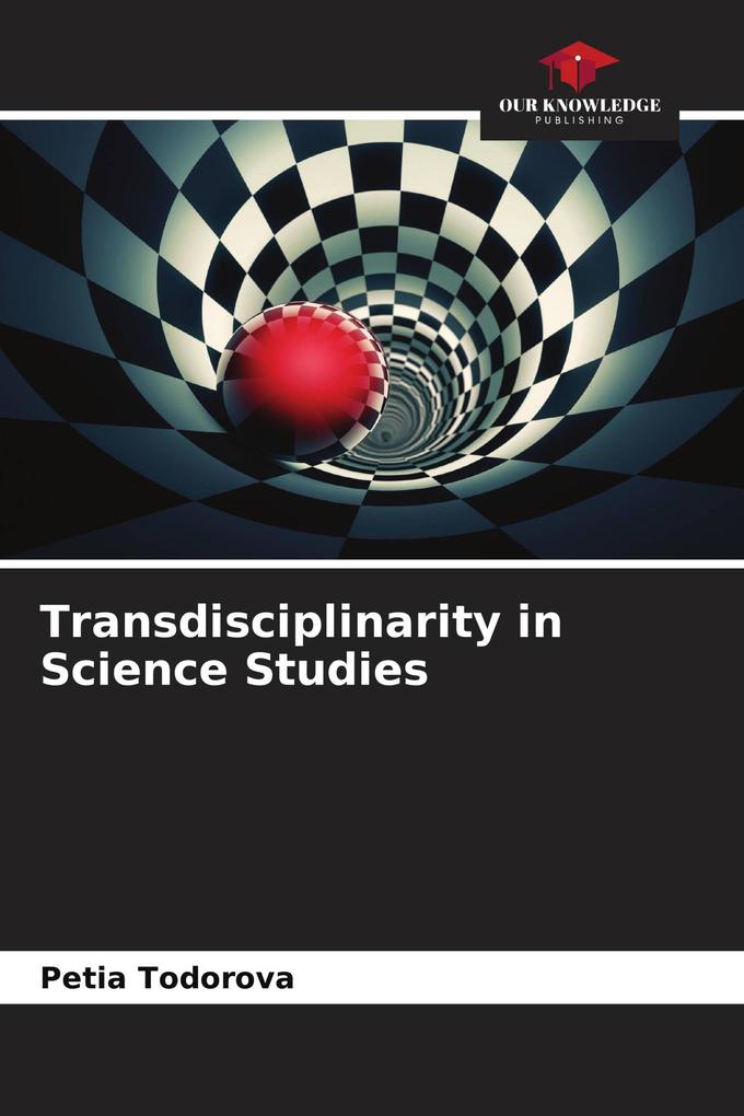 Transdisciplinarity in Science Studies