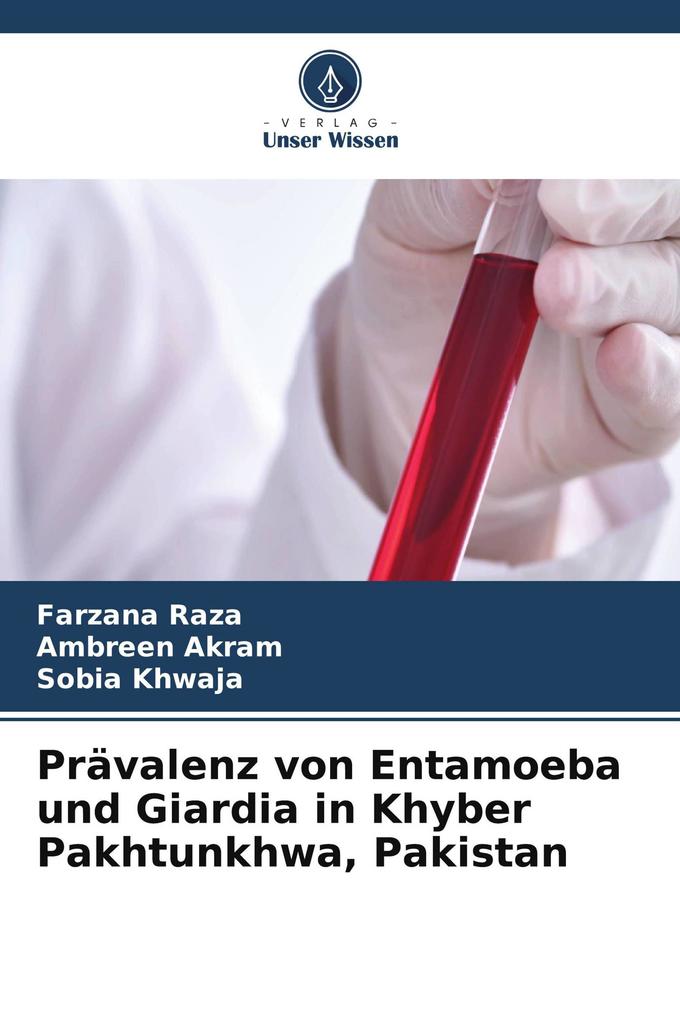 Prävalenz von Entamoeba und Giardia in Khyber Pakhtunkhwa Pakistan