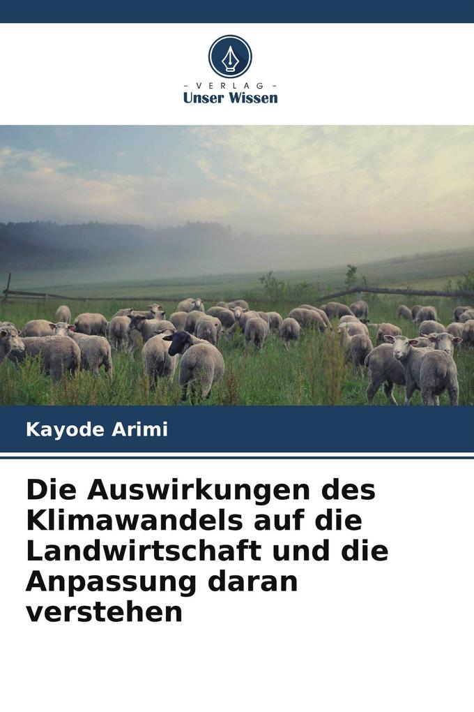 Die Auswirkungen des Klimawandels auf die Landwirtschaft und die Anpassung daran verstehen