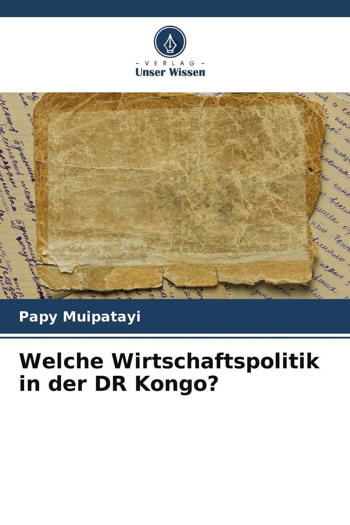 Welche Wirtschaftspolitik in der DR Kongo?