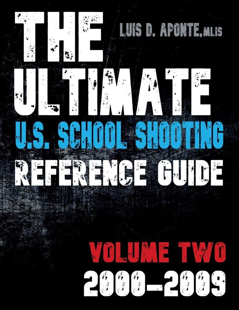 The Ultimate U.S. School Shooting Reference Guide