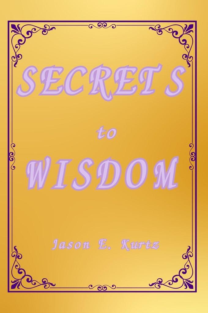 Secrets to Wisdom