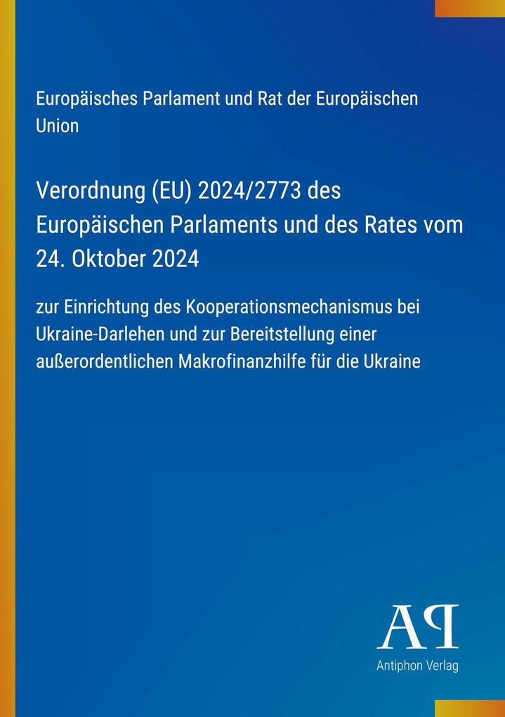 Verordnung (EU) 2024/2773 des Europäischen Parlaments und des Rates vom 24. Oktober 2024